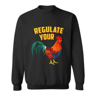 Regulate Your DIck Pro Choice Feminist Womenns Rights Sweatshirt - Monsterry AU