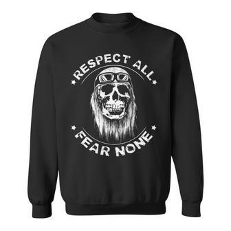Respect All - Fear None Sweatshirt - Seseable