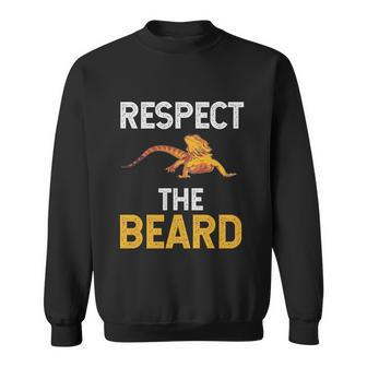 Respect The Beard Funny Bearded Dragon Reptile Lizard Lover Gift Sweatshirt - Monsterry CA