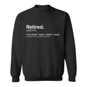 Retired Definition Tshirt Sweatshirt - Monsterry