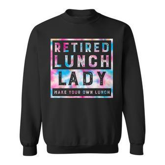 Retired Lunch Lady Celebrate Retirement Party Tie Dye Sweatshirt - Thegiftio UK