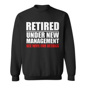Retired Under New Management Tshirt Sweatshirt - Monsterry