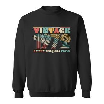 Retro 60S 70S Style Vintage 1972 Original Parts 50Th Birthday Sweatshirt - Monsterry