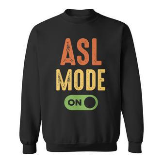 Retro Asl Mode On American Sign Language Vintage Sweatshirt - Thegiftio UK
