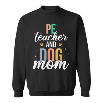 Retro Pe Teacher & Dog Mom Funny First Day Of School Sweatshirt - Thegiftio UK