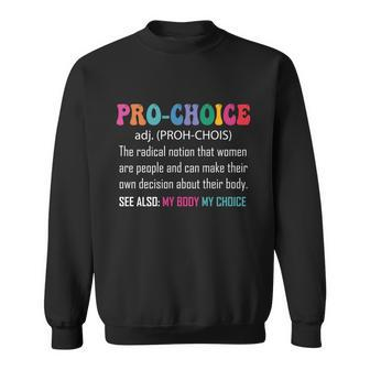 Retro Pro Choice Definition Feminist Rights Funny Vintage Gift Sweatshirt - Monsterry CA