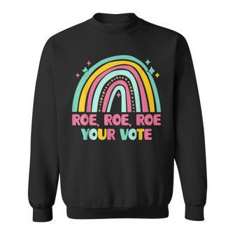 Roe Your Vote Rainbow Retro Pro Choice Womens Rights Sweatshirt - Seseable