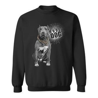 Rude Dog Pitbull Lover Sweatshirt - Monsterry UK