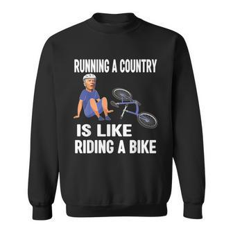 Running A Country Is Like Riding A Bike Funny Biden Meme Sweatshirt - Thegiftio