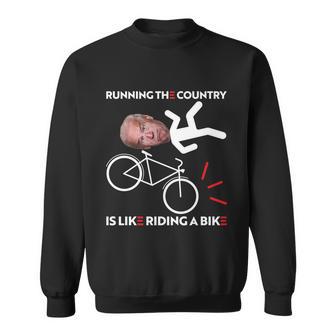 Running The Country Is Like Riding A Bike Funny Biden Meme Sweatshirt - Monsterry