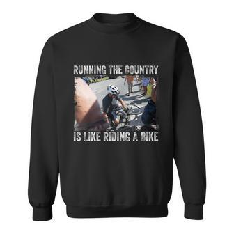 Running The Country Is Like Riding A Bike Joe Biden Funny Design Anti Biden Sweatshirt - Monsterry DE