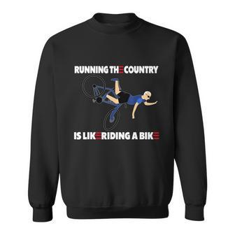 Running The Coutry Is Like Riding A Bike Joe Biden Sweatshirt - Monsterry DE