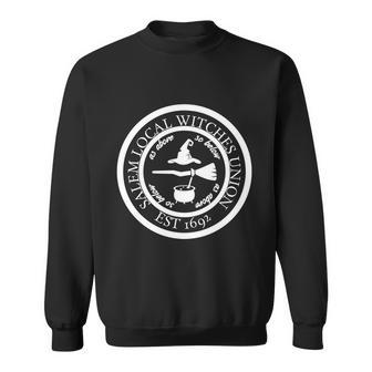 Salem Local Witches Union Est 1692 Halloween Quote Sweatshirt - Monsterry