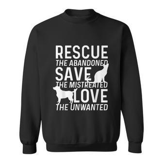 Save Love Rescue Animals Rescue Adopt Dog Lovers Sweatshirt - Monsterry AU