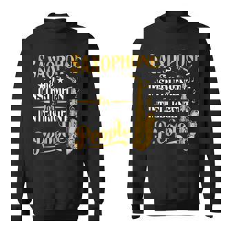 Saxophone The Instrument For Intelligent People Saxophonist Men Women Sweatshirt Graphic Print Unisex - Thegiftio UK