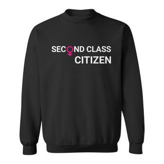 Second Class Citizen Womens Rights Female Symbol Sweatshirt - Monsterry