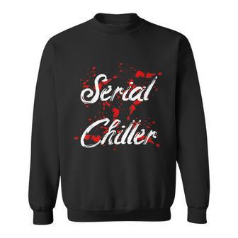 Serial Chiller - Funny Halloween Sweatshirt - Seseable