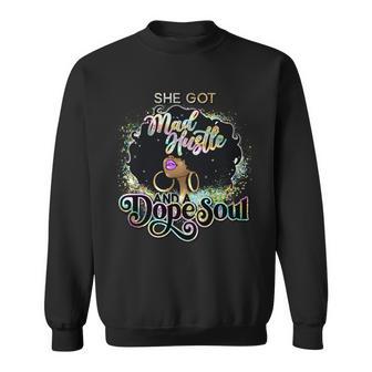 She Got Mad Hustle And Dope Soul Black Girl Melanin Sweatshirt - Monsterry DE