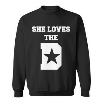 She Loves The D Dallas Texas Pride Tshirt Sweatshirt - Monsterry CA