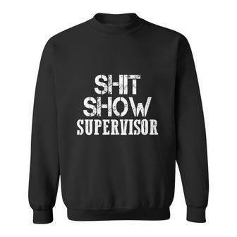 Shitshow Supervisor Tshirt Sweatshirt - Monsterry UK