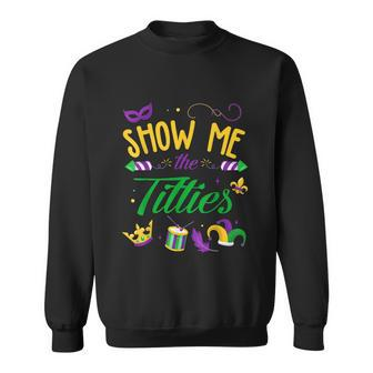 Show Me The Titties Funny Mardi Gras Sweatshirt - Thegiftio UK