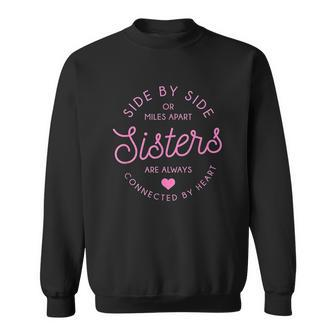 Side By Side Or Miles Apart Sisters Heart Men Women Sweatshirt Graphic Print Unisex - Thegiftio UK