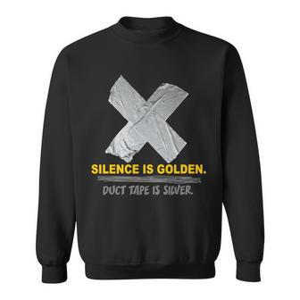 Silence Is Golden Duct Tape Is Silver Sweatshirt - Thegiftio UK