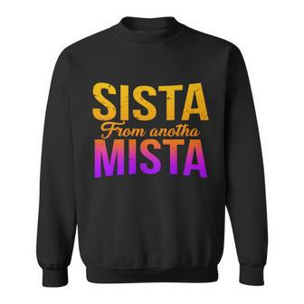 Sista From Anotha Mista Sweatshirt - Thegiftio UK