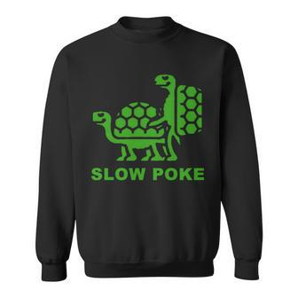 Slow Poke Funny Turtle Tshirt Sweatshirt - Monsterry UK