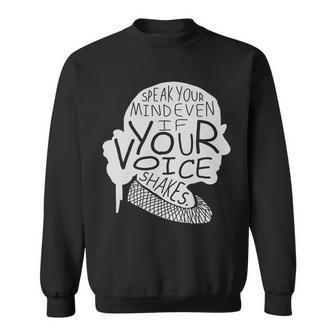 Speak Your Mind Even If Your Voice Shakes V2 Sweatshirt - Monsterry AU