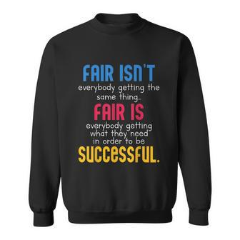 Special Education Teacher Fair Is School Sped Teacher Sweatshirt - Monsterry DE