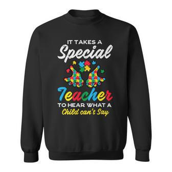 Special Teacher To Hear Child Cant Say Autism Awareness Sped Sweatshirt - Seseable