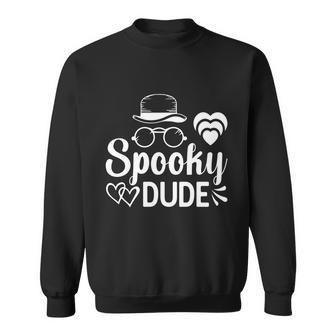 Spooky Dude Halloween Quote Sweatshirt - Monsterry AU
