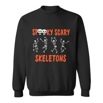 Spooky Scary Skeletons Halloween Quote Sweatshirt - Monsterry AU