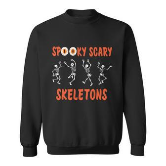 Spooky Scary Skeletons Halloween Quote V2 Sweatshirt - Monsterry UK