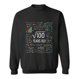Square Root Of 100 10Th Birthday 10 Year Old Gifts Math Bday Tshirt Sweatshirt - Monsterry CA