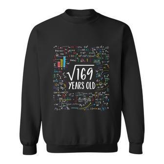 Square Root Of 169 13Th Birthday Gift 13 Year Old Gifts Math Bday Gift Tshirt Sweatshirt - Monsterry UK