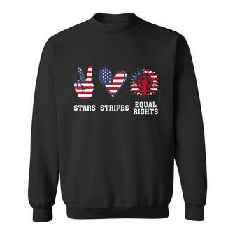 Stars Stripes And Equal Rights 4Th Of July Reproductive Rights Cute Gift V2 Sweatshirt - Monsterry AU
