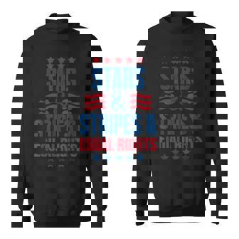 Stars Stripes And Equal Rights 4Th Of July Usa Women Rights Sweatshirt - Seseable