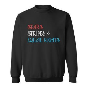 Stars Stripes And Equal Rights Pro Roe Pro Choice Sweatshirt - Monsterry UK