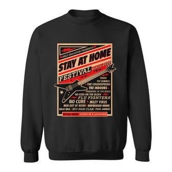 Stay At Home Festival Concert Poster Quarantine Sweatshirt - Monsterry