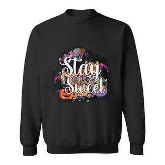 Stay Sweet Halloween Quote Sweatshirt - Monsterry UK