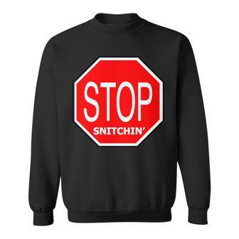 Stop Snitching Snitchin Tshirt Sweatshirt - Monsterry