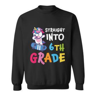 Straight Into 6Th Grade Unicorn Back To School First Day Of School Sweatshirt - Thegiftio UK