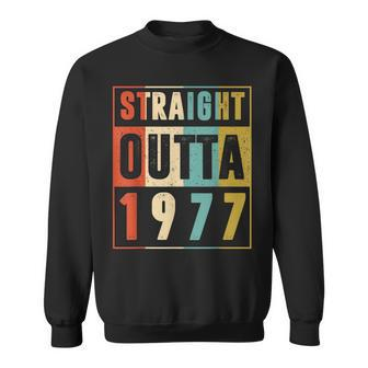 Straight Outta 1977 Vintage Graphic 45 Yrs Old 45Th Birthday Sweatshirt - Seseable