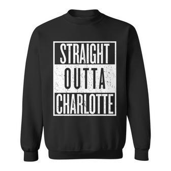 Straight Outta Charlotte Sweatshirt - Monsterry CA