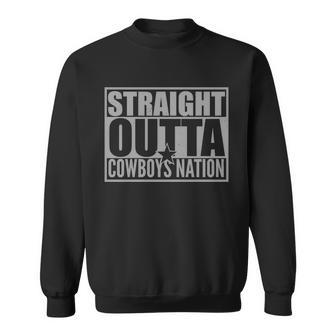 Straight Outta Cowboys Nation Sweatshirt - Monsterry