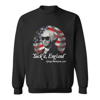 Suck It England Funny 4Th Of July George Washington Sweatshirt - Monsterry