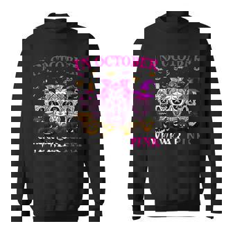 Sugar Skulls In October We Wear Pink Breast Cancer Awareness V4 Men Women Sweatshirt Graphic Print Unisex - Thegiftio