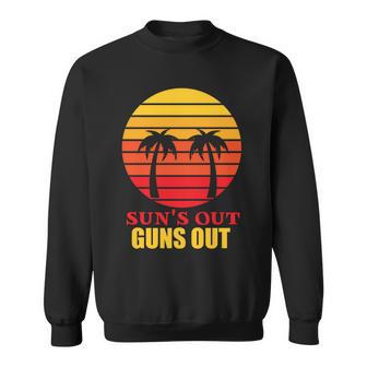 Suns Out Guns Out Summer Party Sweatshirt - Monsterry CA